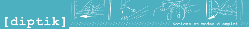 Diptik : notices et modes d'emploi